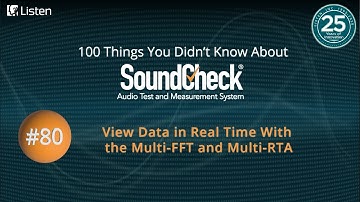 100 Things #80: View Data in Real Time With the Multi-FFT and Multi-RTA