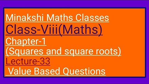 DAV Maths Class-8 Chapter-1(Squares and square roots) lecture-33 Value Based Questions