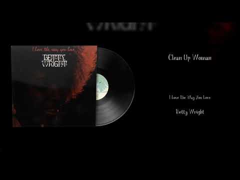 Betty Wright - Clean Up Woman (Vinyl Visualizer)