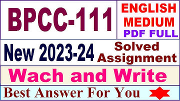 bpcc 111 solved assignment 2023-24 in English / bpcc 111 solved assignment 2024 / bpcc 111 2024