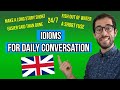 Use These Idioms For Daily Conversation in English! (WITH EXAMPLES!)