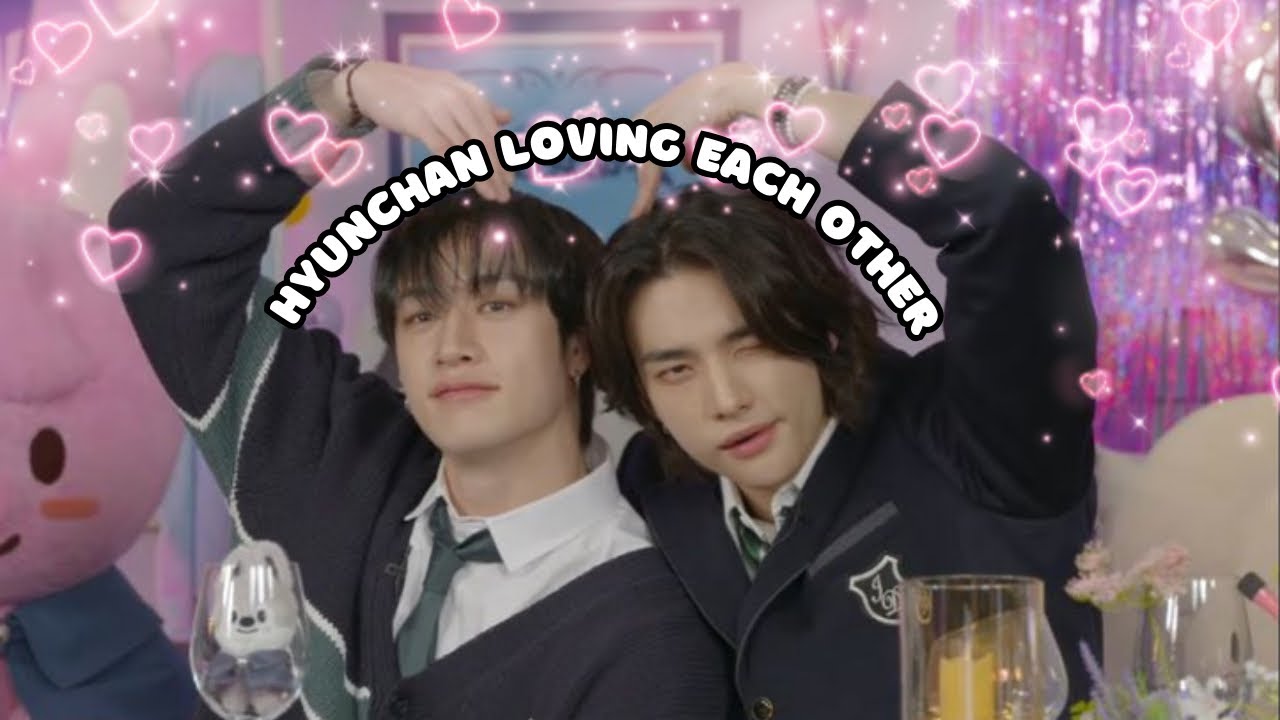 Hyunchan loving each other