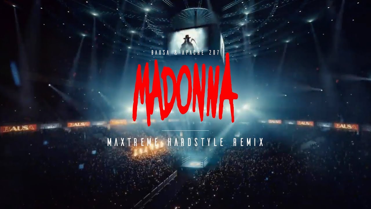 Madonna (MaXtreme Hardstyle Remix) | Bausa vs Apache 207