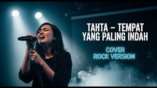 TAHTA – TEMPAT YANG PALING INDAH (COVER VERSI ROCK)