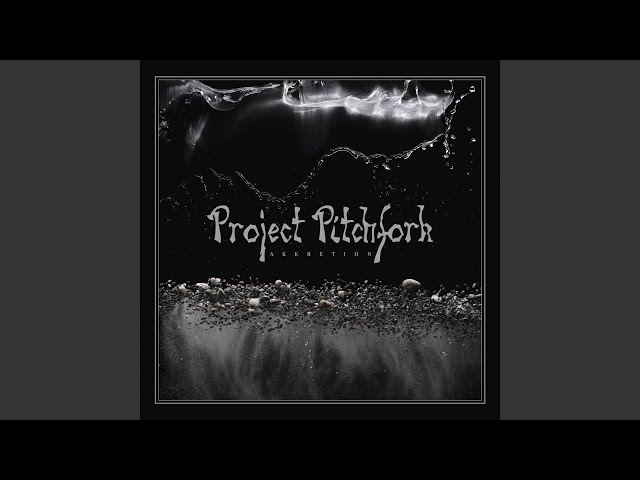 Project Pitchfork - Akkretion