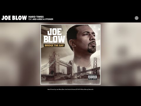 Joe Blow - Hard Times (feat. Ard Ardz & Stoner) (Audio) 
