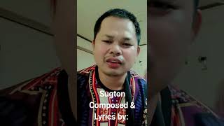 Sugton | Composed & Lyrics by John Paul Limocon