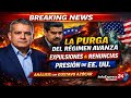 La PURGA dentro del régimen avanza: expulsiones, renuncias y presión de EE. UU. | Gustavo Azócar