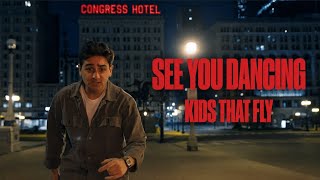 Kids That Fly - See You Dancing (Official Lyric Video)