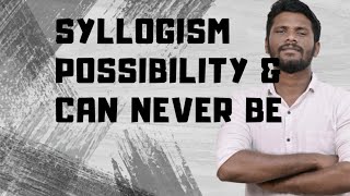 SYLLOGISM POSSIBILITY(CAN BE) & CAN NEVER BE CONDITION | EXAM POINT OF VIEW | EXPECTED QUESTIONS