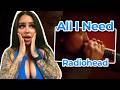 Gen Z Latinas FIRST Reaction to Radiohead - All I Need