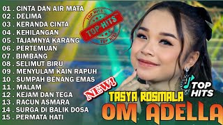 Download Lagu DANGDUT KOPLO TERBARU 2025 - TASYA ROSMALA - CINTA DAN AIR MATA, DELIMA || OM ADELLA FULL ALBUM MP3 Download Lagu DANGDUT KOPLO TERBARU 2025 - TASYA ROSMALA - CINTA DAN AIR MATA, DELIMA || OM ADELLA FULL ALBUM MP3