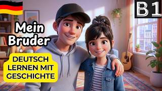Learn German B1 | Mein Bruder Complete Story | Listening to Pronunciation Quiz