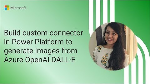 Build custom connector in Power Platform to generate images from Azure OpenAI DALL·E mode