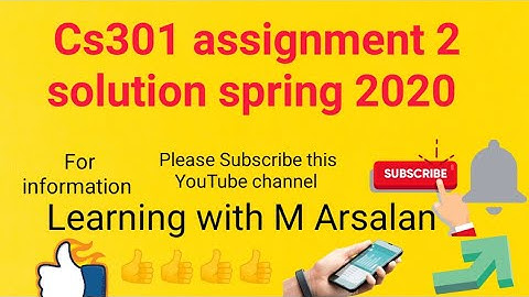 Cs301 assignment 2 solution spring 2020 | cs301 solution 2020 | | Learning With M Arsalan |