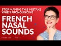 5 Mistakes You’re Making with the French “Ain” Sound (&amp; how to fix them)