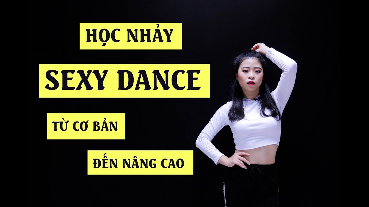 Học nhảy Sexy Dance từ cơ bản đến nâng cao - YouTube