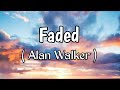 Alan Walker - Faded (Lyrics)