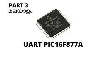 UART MALAYALAM | PIC16F877A PART3