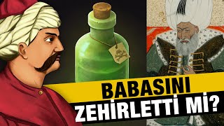 Yavuz Babasını Öldürttü Mü? İddiaların Kaynağı Ne?