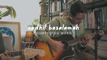 nadhif basalamah - Something More (Living Room Session - The Chamber Jakarta)