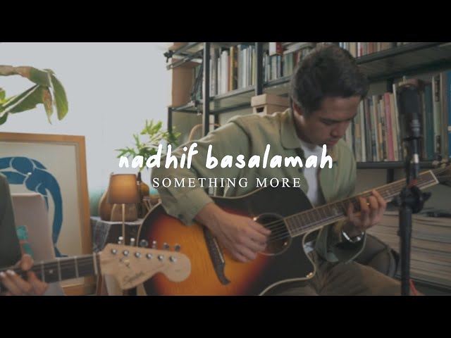 nadhif basalamah - Something More (Living Room Session - The Chamber Jakarta) class=