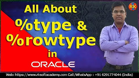 %type and %rowtype in PLSQL Programming | %type and %rowtype attributes | oracle PLSQL tutorial