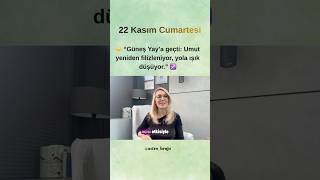 22 Kasım Artesi- Güneş Yay Burcunda Gökyüzüne Umut Yayılıyor.