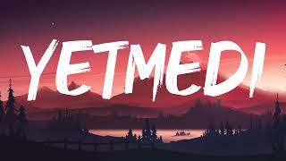 LVBEL C5 & AKDO - YETMEDİ (Lyrics)