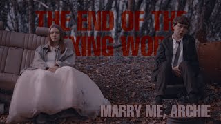 The End of the Fxxxing World || Archie, Marry Me (Türkçe Çeviri)