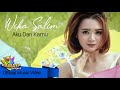 Lagu Dangdut Terbaru - Wika Salim - Aku Dan Kamu ( Official Music Video & Lyric )