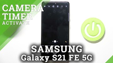 How to Set Timer on SAMSUNG Galaxy S21 FE 5G Camera