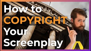 How to Copyright a Screenplay: Step-by-Step Guide