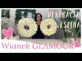 Jak zrobić wianek na drzwi domu Panny Młodej / Glamour / DIY / Warsztaty #3