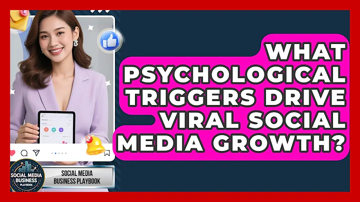 What Psychological Triggers Drive Viral Social Media Growth? - Social Media Business Playbook