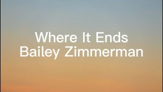 Download Lagu Where It Ends By Bailey Zimmerman (Lyric Video) #baileyzimmerman MP3