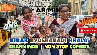 Kirak Hyderabadi Khala In Charminar || Non Stop Comedy || Charminar || Hyderabad || Priyareddy