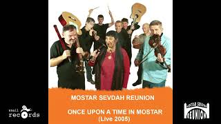 Mostar Sevdah Reunion - MSR Intro (Live in Mostar 2005)