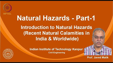 noc19-ce14 Lecture 10-Disaster Prediction and Warning(Recent Natural Calamities in India )