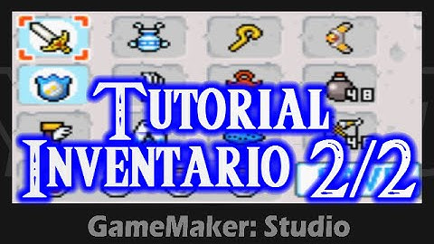 Tutorial - Gamemaker Studio - Inventario 2/2 - ESPAÑOL