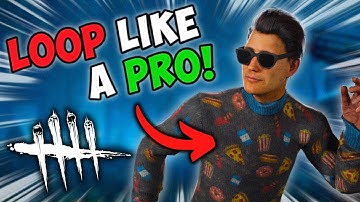 10 Looping Tips That Instantly Make You Better! – Dead by Daylight