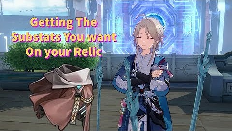 Manipulating Relic Substats on Honkai Star Rail EP 4 (read description) REUP