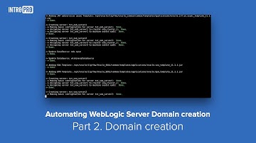 Automating WebLogic Server Domain creation. Part 2 — Domain creation