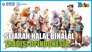 Sejarah Halal Bihalal Tradisi Umat Islam di Indonesia Saat Idul Fitri