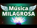 ATRAER MILAGROS Música para  CONECTAR con ÁNGELES y ARCÁNGELES. Sanación del Cuerpo, Alma  Espíritu