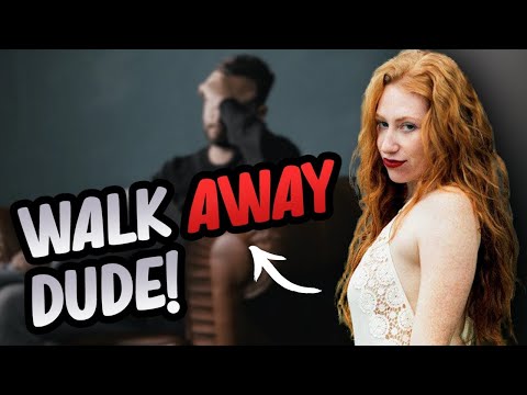 When to Walk Away From a Girl (She's NOT Worth it IF She...)