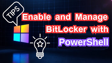 Enable and Manage BitLocker with PowerShell - Easy Guide for BitLocker Encryption