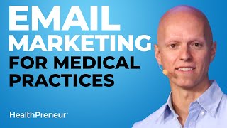 Email Marketing For Medical Practices (Template Inside)