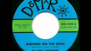 Video thumbnail of "Five Canadians - writing on the wall"