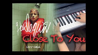 Close To You (from "Harlequin") - Lady Gaga